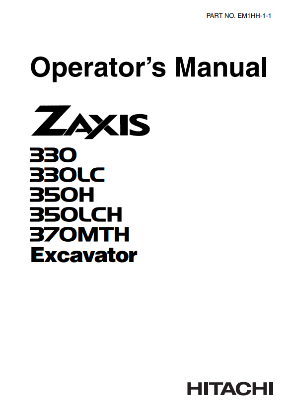 HITACHI ZAXIS 330, 330LC, 350H, 350LCH, 370MTH EXCAVATOR OPERATOR MANUAL EM1HH11