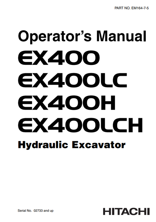 HITACHI EX400, EX400LC, EX400H, EX400LCH HYDRAULIC EXCAVATOR OPERATOR MANUAL EM16475