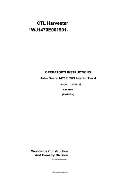 JOHN DEERE 1470E CH9 INTERIM TIER 4 CTL HARVESTER OPERATOR INSTRUCTION MANUAL F685891GENI