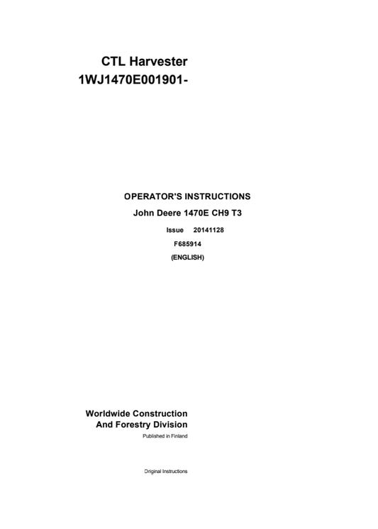JOHN DEERE 1470E CH9 T3 CTL HARVESTER OPERATOR INSTRUCTION MANUAL F685914GENI