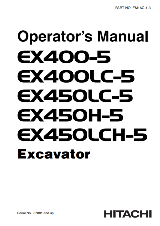 HITACHI EX400-5, EX400LC-5, EX450LC-5, EX450H-5, EX450LCH-5 EXCAVATOR OPERATOR MANUAL EM16C13