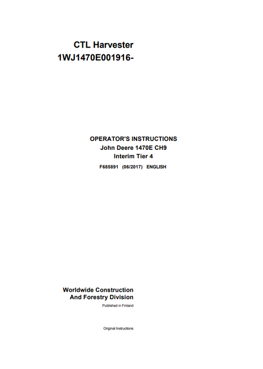 JOHN DEERE 1470E CH9 INTERIM TIER 4 CTL HARVESTER OPERATOR INSTRUCTION MANUAL F685891