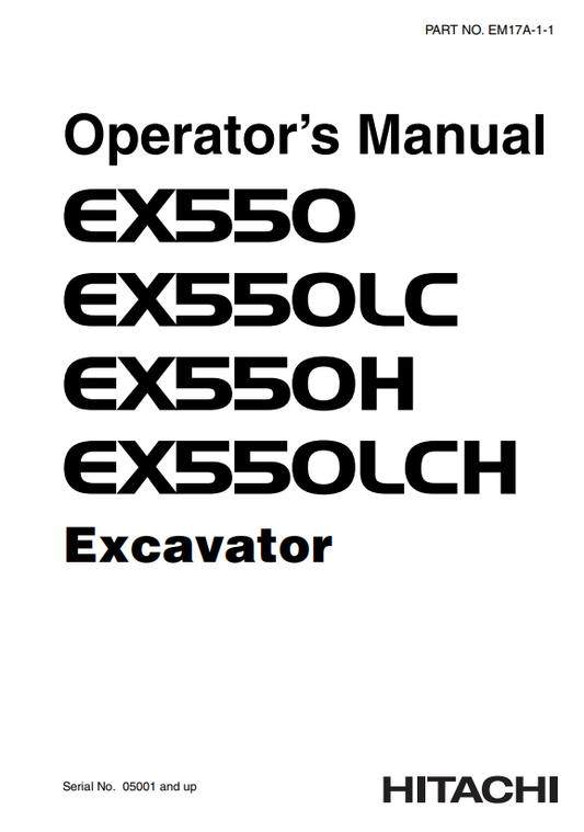 HITACHI EX550, EX550LC, EX550H, EX550LCH EXCAVATOR OPERATOR MANUAL EM17A11
