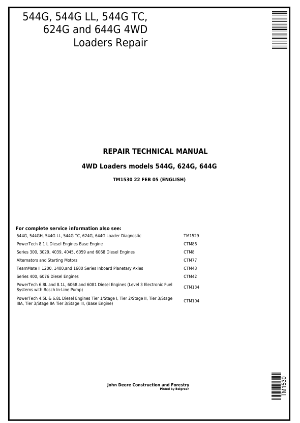 JOHN DEERE 544G, 544G LL, 544G TC, 624G AND 644G 4WD LOADER REPAIR TECHNICAL MANUAL TM1530