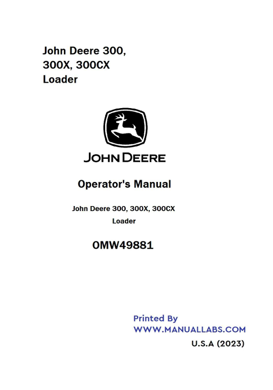 JOHN DEERE 300, 300X, 300CX LOADER OPERATOR MANUAL OMW49881