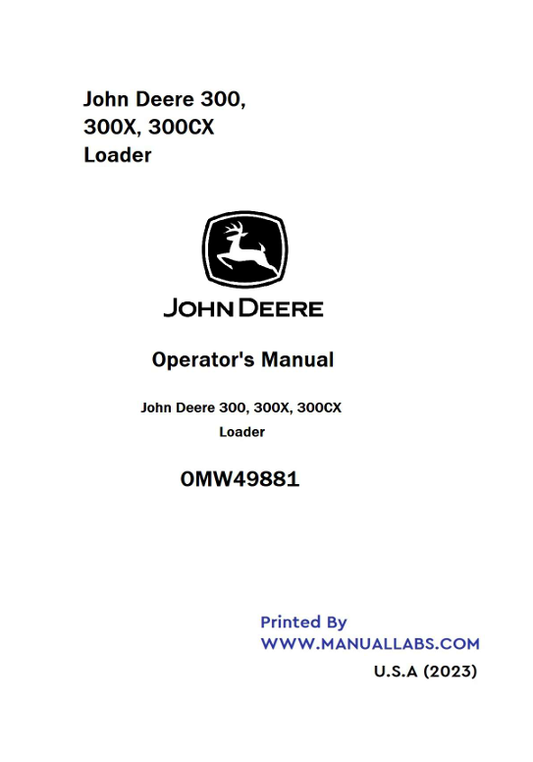 JOHN DEERE 300, 300X, 300CX LOADER OPERATOR MANUAL OMW49881