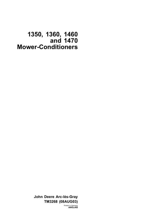 JOHN DEERE 1350, 1360, 1460 AND 1470 MOWER-CONDITIONER TECHNICAL MANUAL TM3268