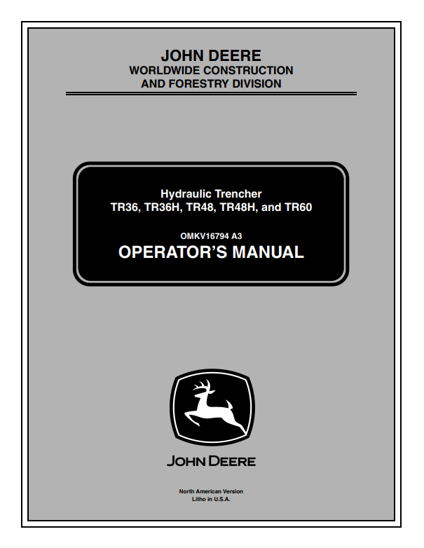 JOHN DEERE HYDRAULIC TRENCHER TR36, TR36H, TR48, TR48H, AND TR60 OPERATOR MANUAL OMKV16794