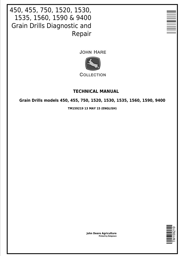 JOHN DEERE 450, 455, 750, 1520, 1530, 1535, 1560, 1590, 9400 GRAIN DRILL DIAGNOSTIC AND REPAIR TECHNICAL MANUAL TM159219