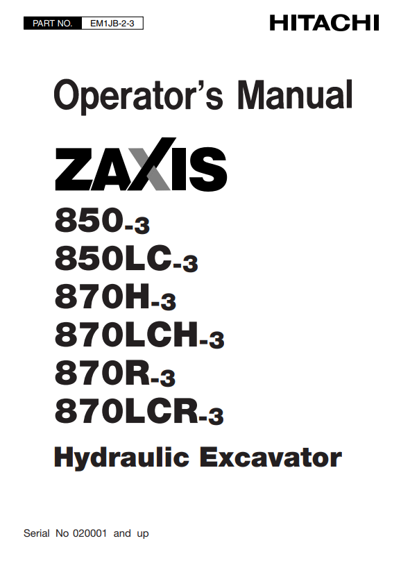 HITACHI ZAXIS 850-3, 850LC-3, 870H-3, 870R-3, 870LCR-3 HYDRAULIC EXCAVATOR OPERATOR MANUAL EM1JB23