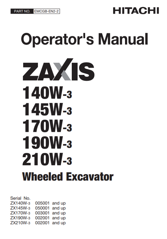 HITACHI ZAXIS 140W-3, 145W-3, 170W-3, 190W-3, 210W-3 WHEELED EXCAVATOR OPERATOR MANUAL EMCGBEN22