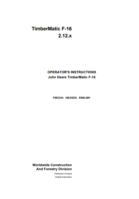 JOHN DEERE TIMBERMATIC F-16 OPERATOR INSTRUCTION MANUAL F692334