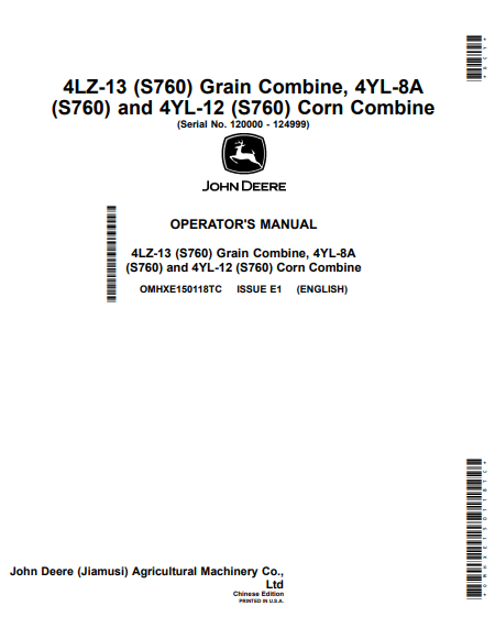 JOHN DEERE 4LZ-13 (S760) GRAIN COMBINE, 4YL-8A (S760)AND 4YL-12 (S760) CORN COMBINE OPERATOR MANUAL OMHXE150118TC