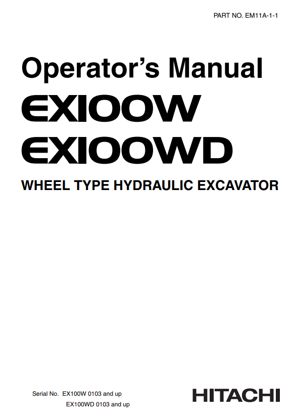 HITACHI EX100W, EX100WD WHEEL TYPE HYDRAULIC EXCAVATOR OPERATOR MANUAL EM11A11