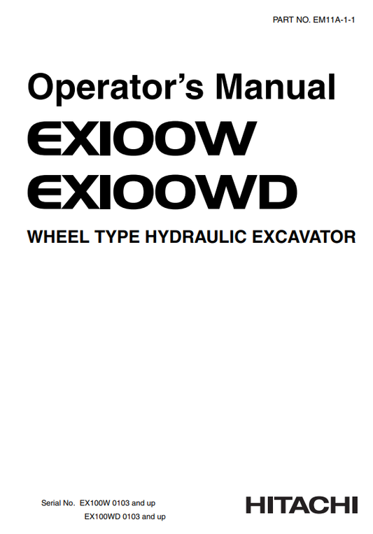 HITACHI EX100W, EX100WD WHEEL TYPE HYDRAULIC EXCAVATOR OPERATOR MANUAL EM11A11