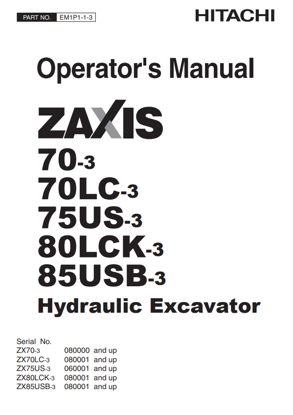 HITACHI ZAXIS 70-3, 70LC-3, 75US-3, 80LCK-3, 85USB-3 HYDRAULIC EXCAVATOR OPERATOR MANUAL EM1P113