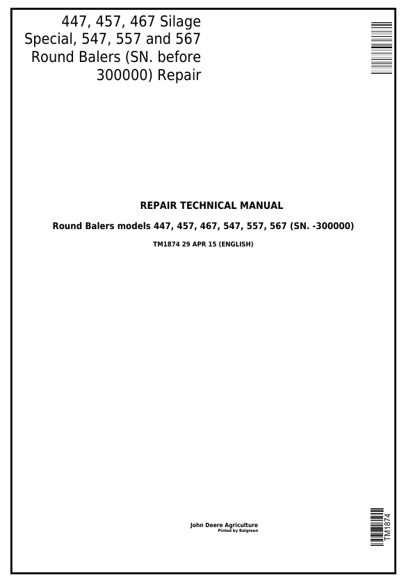 JOHN DEERE 447, 457, 467, 547, 557, 567 ROUND BALER REPAIR TECHNICAL MANUAL TM1874
