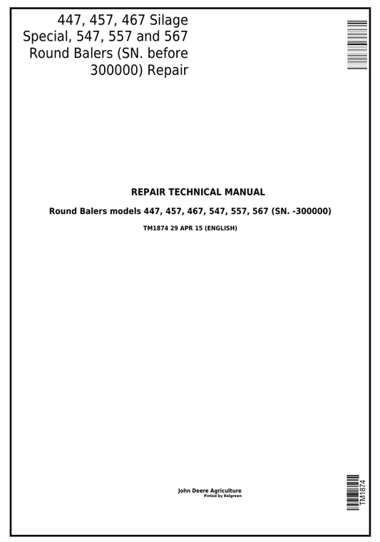 JOHN DEERE 447, 457, 467, 547, 557, 567 ROUND BALER REPAIR TECHNICAL MANUAL TM1874
