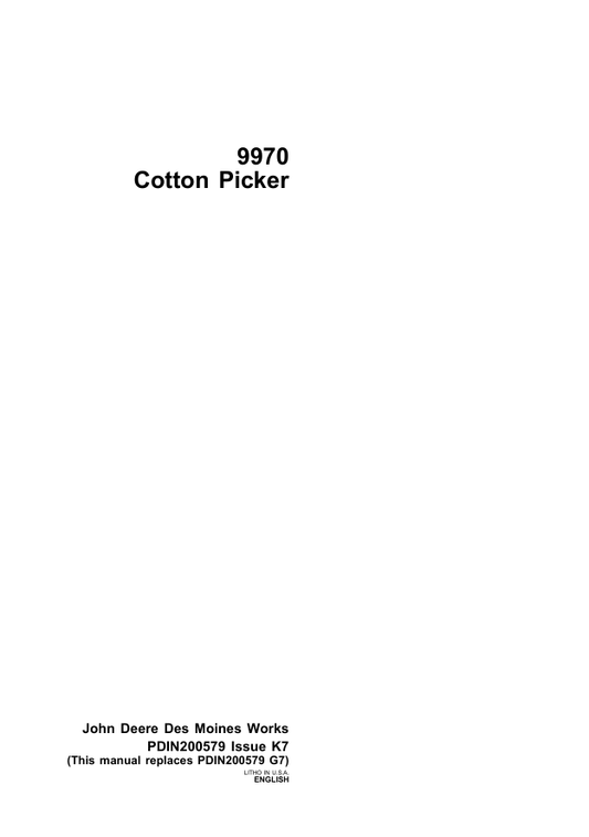 JOHN DEERE COTTON PICKER DES MOINES WORKS 9970 PDIN200579 ISSUE K7 PRE DELIVERY INSTRUCTION MANUAL