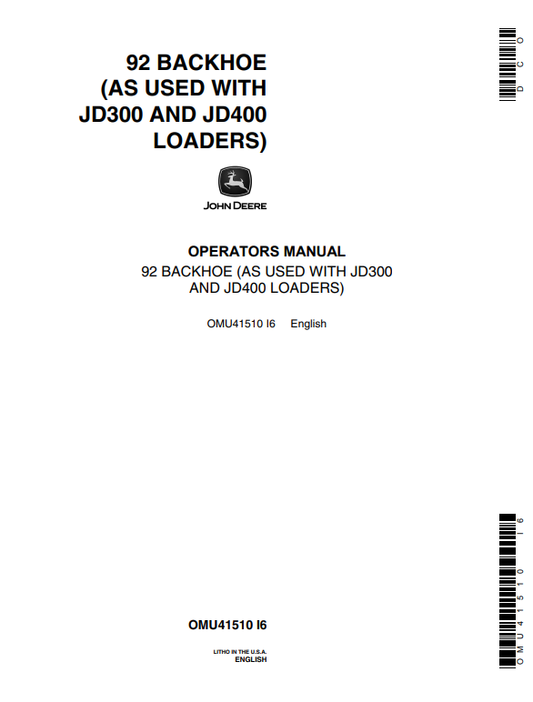 JOHN DEERE 92 BACKHOE AS USED WITH JD300 AND JD400 LOADER OPERATOR MANUAL OMU41510