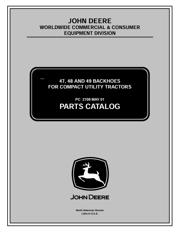 JOHN DEERE 47, 48 AND 49 BACKHOE FOR COMPACT UTILITY TRACTOR PARTS CATALOGUE MANUAL PC2709