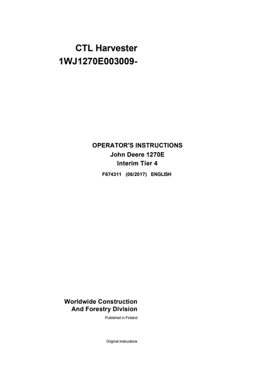 JOHN DEERE 1270E INTERIM TIER 4 CTL HARVESTER OPERATOR INSTRUCTION MANUAL F674311