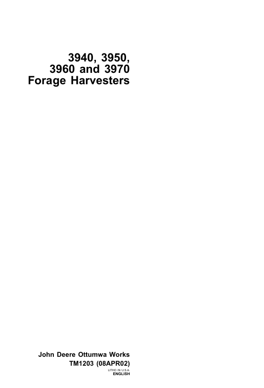 JOHN DEERE 3940, 3950, 3960, 3970 FORAGE HARVESTER TECHNICAL MANUAL TM1203