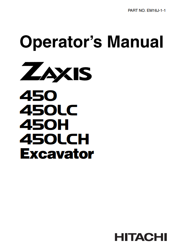HITACHI ZAXIS 450, 450LC, 450H, 450LCH EXCAVATOR OPERATOR MANUAL EM16J11