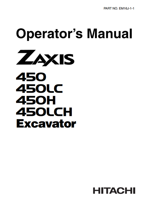 HITACHI ZAXIS 450, 450LC, 450H, 450LCH EXCAVATOR OPERATOR MANUAL EM16J11