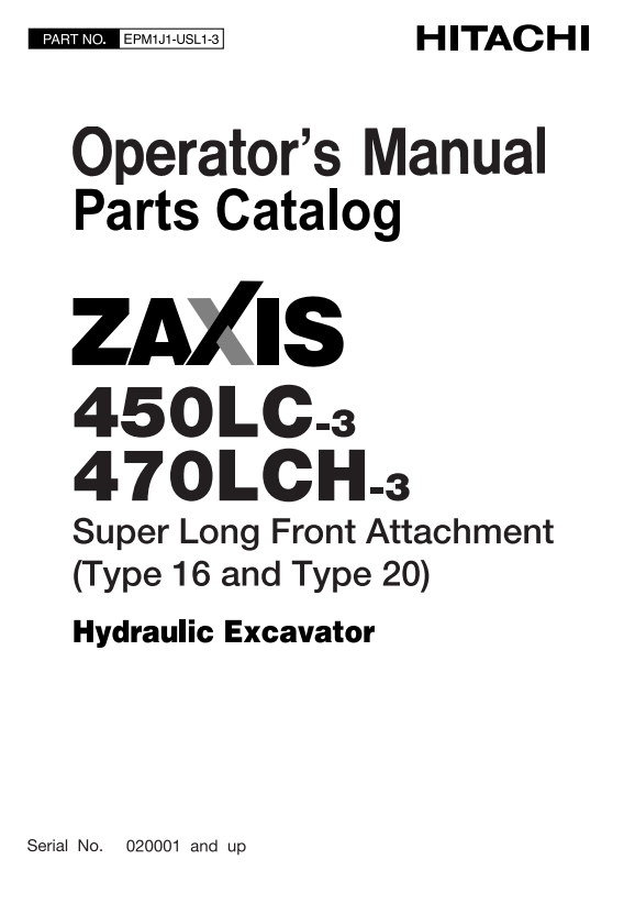 HITACHI ZAXIS 450LC-3, 470LCH-3 SUPER LONG FRONT ATTACHMENT HYDRAULIC EXCAVATOR OPERATOR, PARTS CATALOG MANUAL EPM1J1USL13