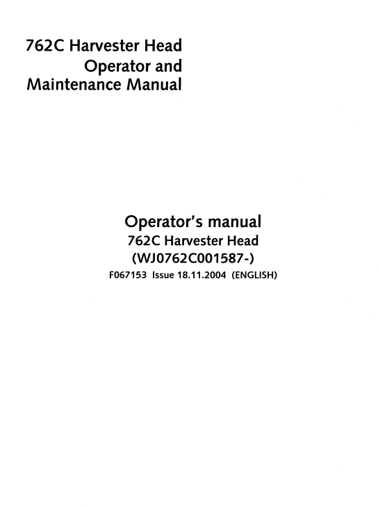 JOHN DEERE 762C HARVESTER HEAD OPERATOR AND MAINTENANCE MANUAL F067153