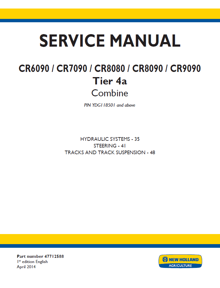 47712588 New Holland CR6090 CR7090 CR8080 CR8090 CR9090 Service Manual