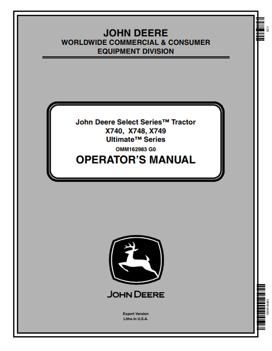 JOHN DEERE SELECT SERIES™ TRACTOR X740, X748, X749 ULTIMATE™ SERIES OPERATOR MANUAL OMM162983
