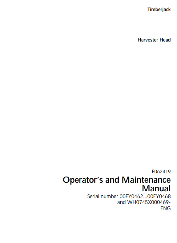 JOHN DEERE TIMBERJACK 745 HARVESTER HEAD OPERATOR AND MAINTENANCE MANUAL F062419