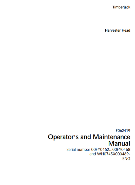 JOHN DEERE TIMBERJACK 745 HARVESTER HEAD OPERATOR AND MAINTENANCE MANUAL F062419