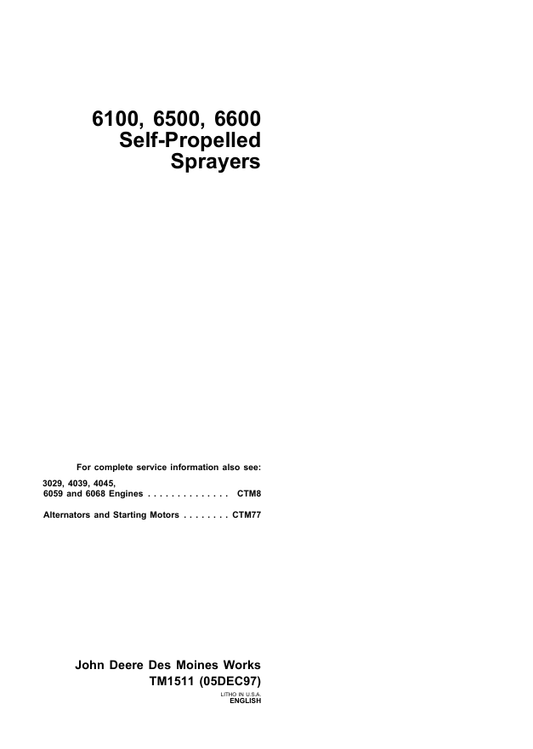 JOHN DEERE 6100, 6500 AND 6600 SELF-PROPELLED SPRAYER TECHNICAL MANUAL TM1511