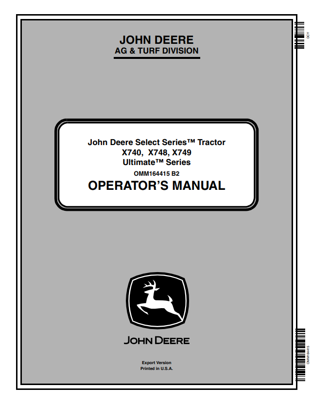 JOHN DEERE SELECT SERIES™ TRACTOR X740, X748, X749 ULTIMATE™ SERIES OPERATOR MANUAL OMM164415