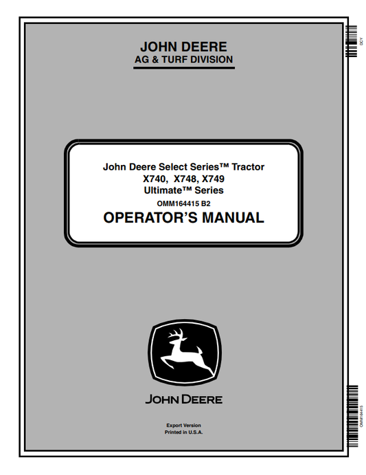 JOHN DEERE SELECT SERIES™ TRACTOR X740, X748, X749 ULTIMATE™ SERIES OPERATOR MANUAL OMM164415
