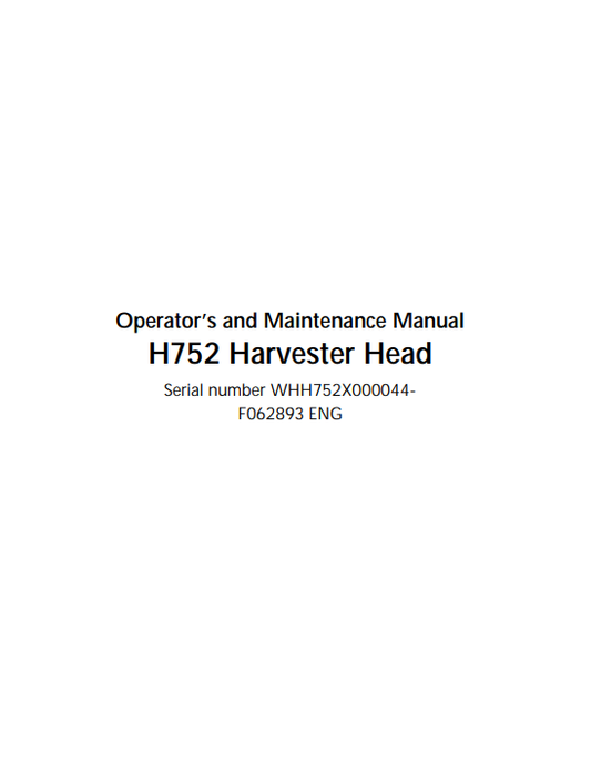 JOHN DEERE H752 HARVESTER HEAD OPERATOR AND MAINTENANCE MANUAL F062893