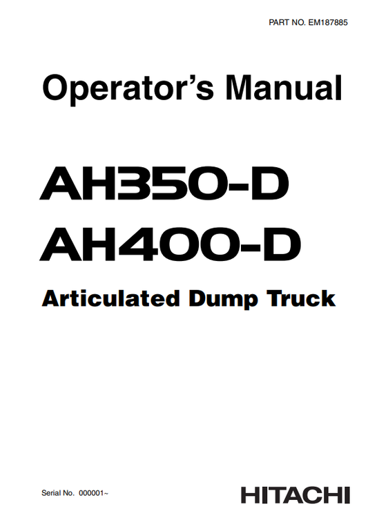 HITACHI AH350-D, AH400-D ARTICULATED DUMP TRUCK OPERATOR MANUAL EM187885