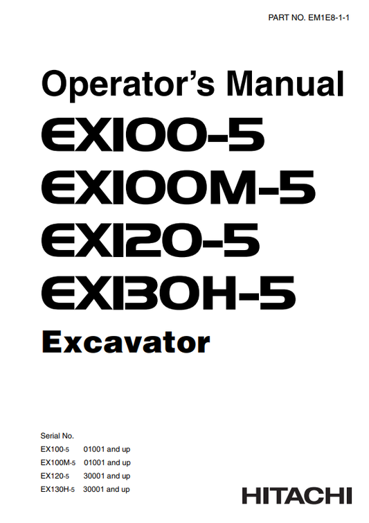 HITACHI EX100-5, EX100M-5, EX120-5, EX130H-5 EXCAVATOR OPERATOR MANUAL EM1E811