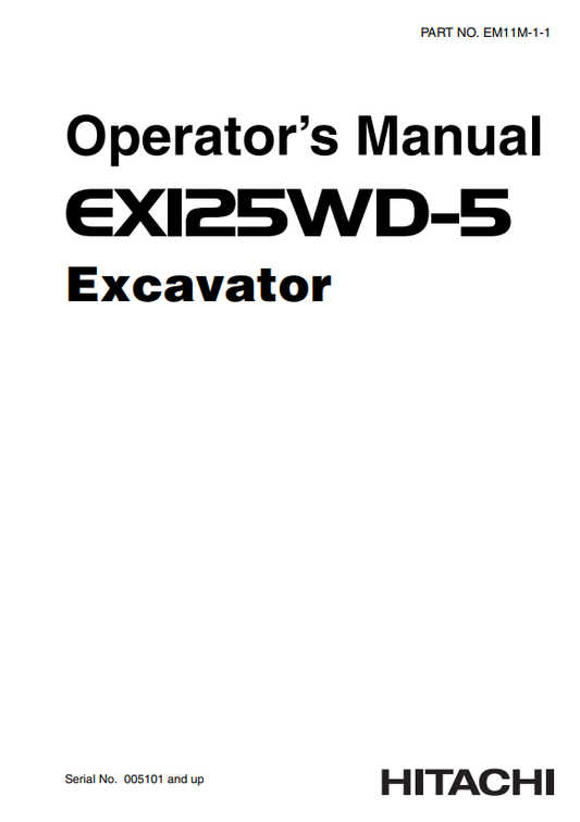 HITACHI EX125WD-5 EXCAVATOR OPERATOR MANUAL EM11M11
