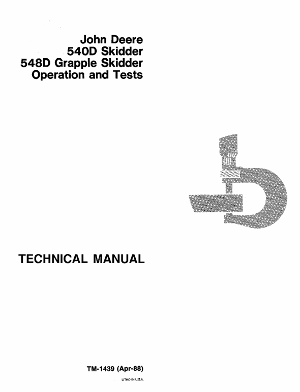 JOHN DEERE 540D SKIDDER, 548D GRAPPLE SKIDDER OPERATION AND TEST TECHNICAL MANUAL TM1439