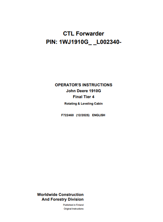 JOHN DEERE 1910G FINAL TIER 4 ROTATING & LEVELING CABIN CTL FORWARDER OPERATOR INSTRUCTION MANUAL F722460