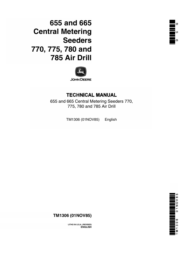 JOHN DEERE 770, 775, 780, 785 AIR HOE DRILLS, 655 AND 665 CENTRAL METERING SEEDER TECHNICAL MANUAL TM1306