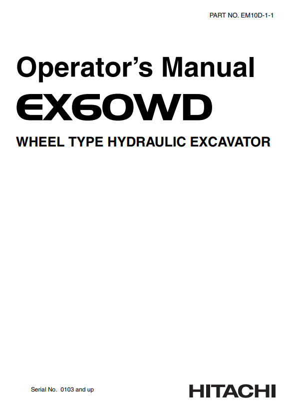 HITACHI EX60WD WHEEL TYPE HYDRAULIC EXCAVATOR OPERATOR MANUAL EM10D11