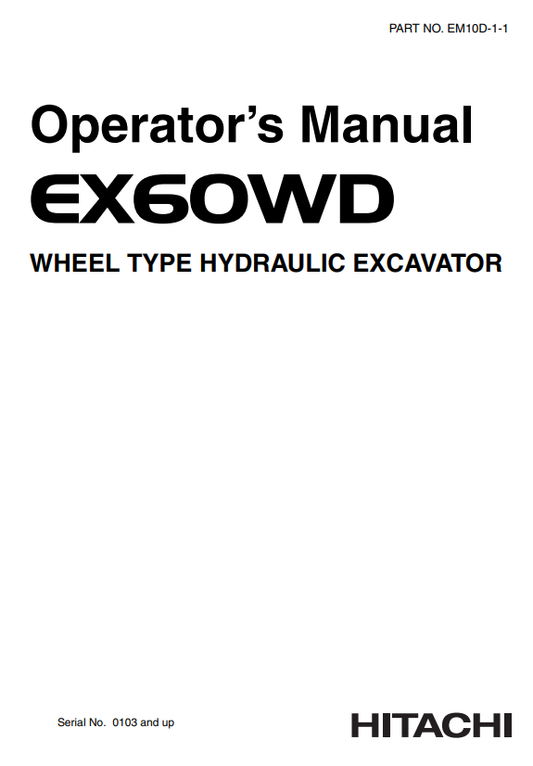 HITACHI EX60WD WHEEL TYPE HYDRAULIC EXCAVATOR OPERATOR MANUAL EM10D11