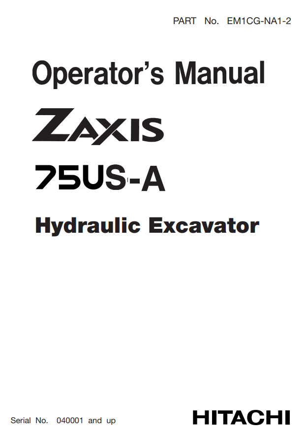 HITACHI ZAXIS 75USA HYDRAULIC EXCAVATOR OPERATOR MANUAL EM1CGNA12