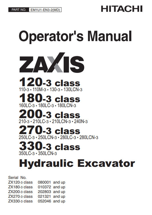 HITACHI ZAXIS 120-3 CLASS, 180-3 CLASS, 200-3 CLASS, 270-3 CLASS, 330-3 CLASS HYDRAULIC EXCAVATOR OPERATOR MANUAL EM1U1EN32
