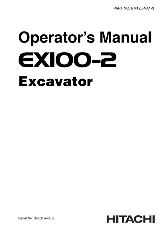 HITACHI EX100-2 EXCAVATOR OPERATOR MANUAL EM12LNA13